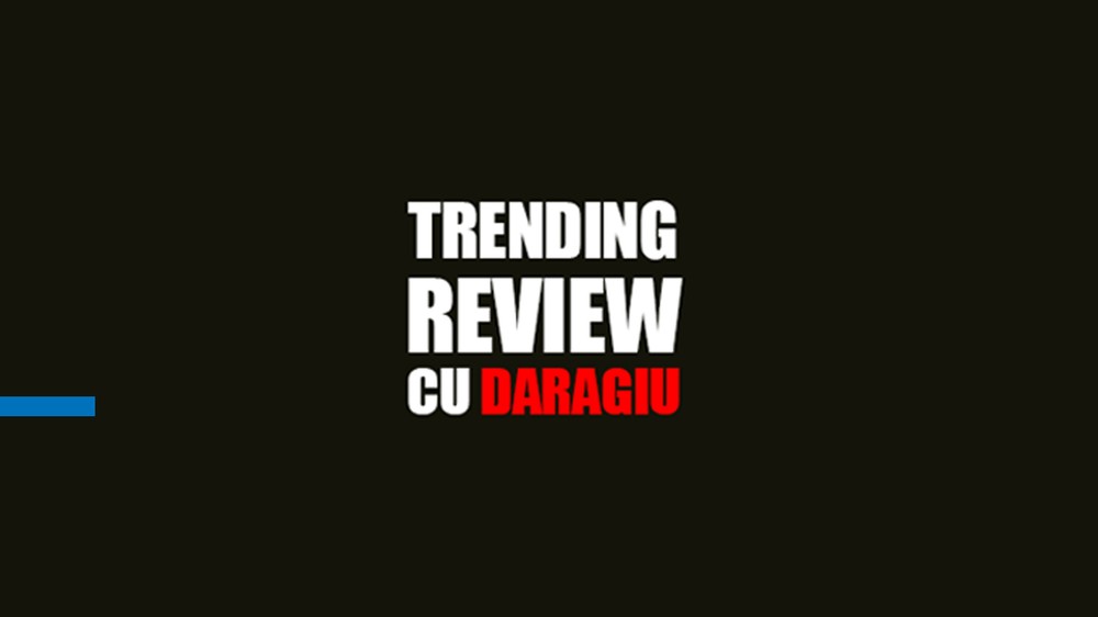 Trending Review cu Daragiu