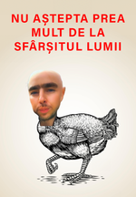Nu aștepta prea mult de la sfârșitul lumii