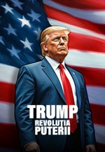 Trump: Revoluția puterii