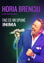 Concert Horia Brenciu - Fac ce-mi spune inima