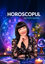 Horoscopul cu Neti Sandu