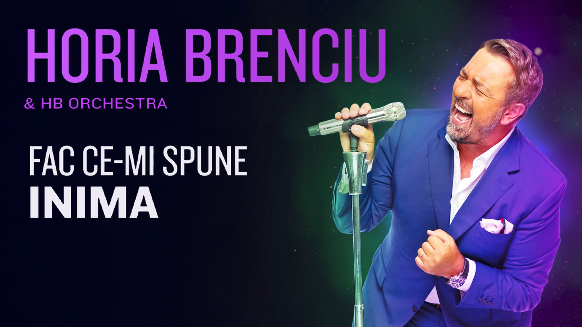 Concert Horia Brenciu - Fac ce-mi spune inima