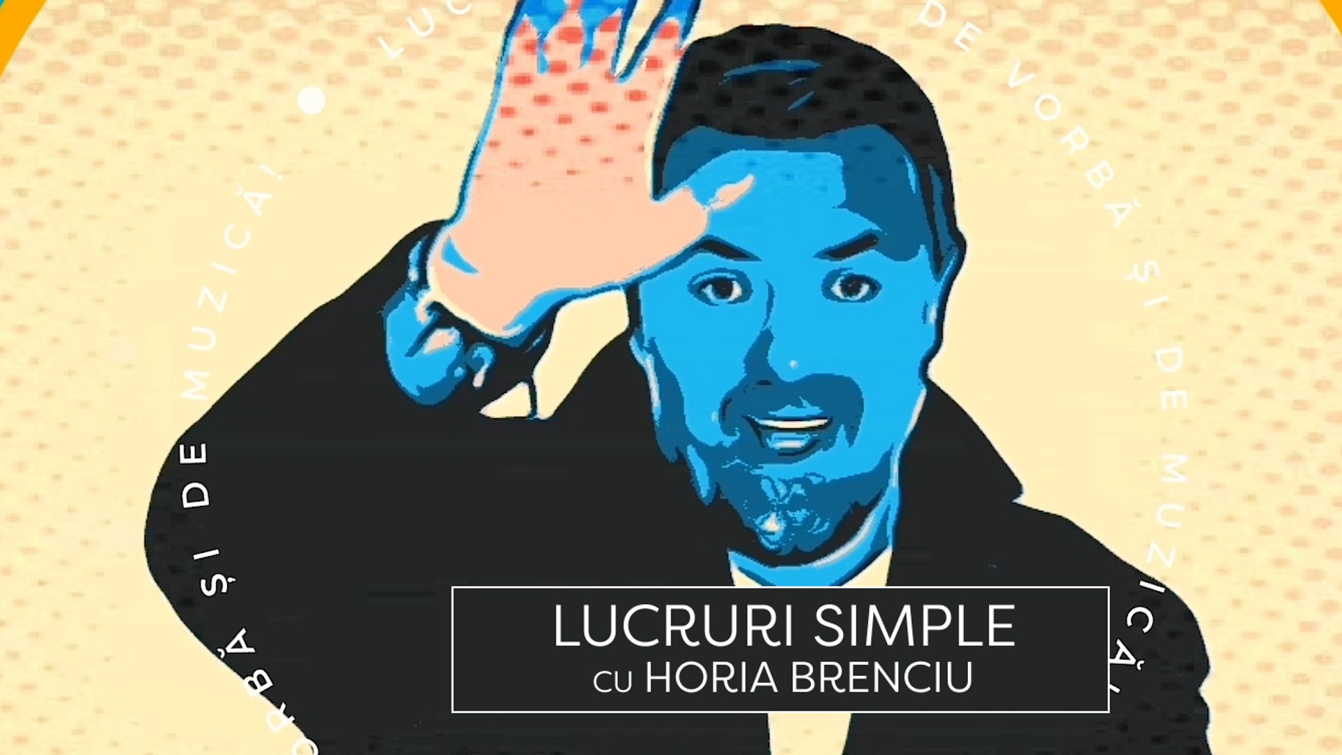 Lucruri simple cu Horia Brenciu