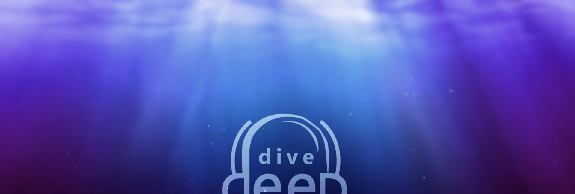 Dive Deep
