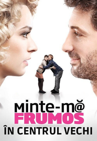 Minte-mă frumos în Centrul Vechi