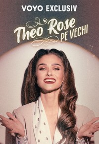 Theo Rose - Pe vechi. O călătorie în timp