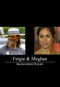 Fergie și Meghan: Ducesele incomode