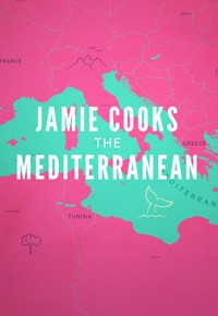 Jamie Oliver: Gusturile Mediteranei