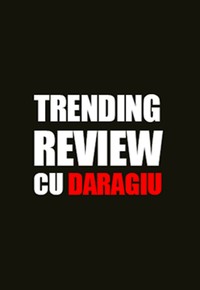 Trending Review cu Daragiu