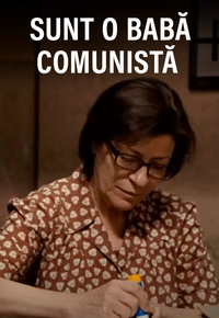 Sunt o babă comunistă