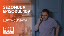 E109 - Lupta cu viața