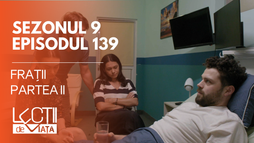 E139 - Frații (partea II)