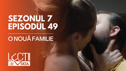 Ep49 - O nouă familie