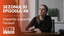 Episodul 48 - Dispariție suspectă, Partea II