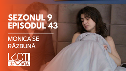 E43 - Monica se răzbună