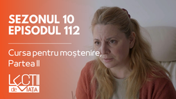 Episodul 112 - Cursa pentru moștenire, Partea II