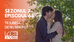 Ep68 - Te iubesc de nu mai pot