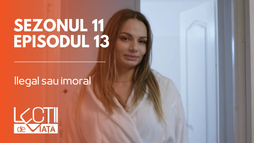 Episodul 13 - Ilegal sau imoral