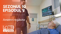 Episodul 9 - Amintiri regăsite