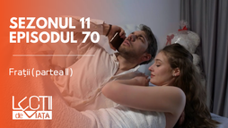 Episodul 70 - Frații (partea II)