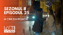 EP25 - A cincea roată