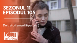 Episodul 105 - De trei ori amantă (partea I)