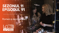 Episodul 91 - Romeo și Jeni (partea I)