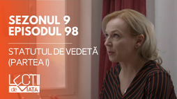 E98 - Statutul de vedetă (partea I)