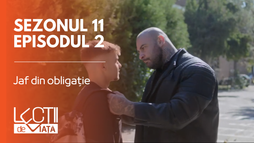 Episodul 2 - Jaf din obligație