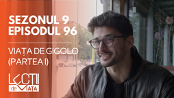 E96 - Viața de gigolo (partea I)