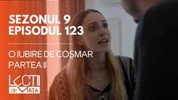 E123 - O iubire de coșmar (partea II)