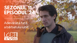 Episodul 24 - Adevărata față a bărbatului iubit