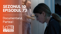 Episodul 73 - Documentarul, Partea I