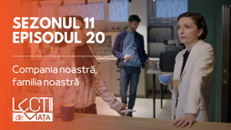 Episodul 20 - Compania noastră, familia noastră