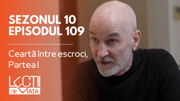 Episodul 109 - Ceartă între escroci, Partea I