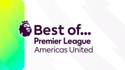 Best Of... The Premier League Americas United