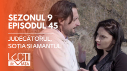 E45 - Judecătorul, soția și amantul