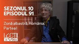 Episodul 91 - Zonă albastră, România, Partea I