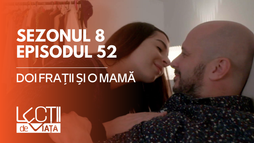 EP52 - Doi frații și o mamă