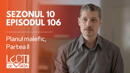 Episodul 106 - Planul malefic, Partea II