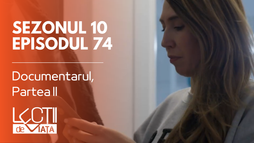 Episodul 74 - Documentarul, Partea II