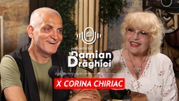 Podcastul lui Damian Drăghici - Corina Chiriac, vocea care opreste timpul: “In povestea fiecaruia exista niste ani foarte grei!”