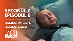 Ep8. - Oameni bogați, oameni săraci