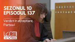 Episodul 137 - Verdict în așteptare, Partea I