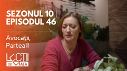 Episodul 46 - Avocații, Partea II