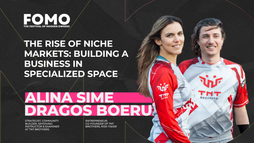 Alina Sime & Dragos Boeru - The Rise of Niche Markets: Building a Business in Specialized Space