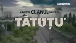 Povestea CLANUL începe cu TĂTUȚU' - în curând
