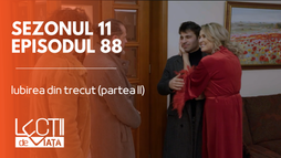 Episodul 88 - Iubirea din trecut (partea II)
