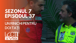 Ep37 - Un rinichi pentru doi tați