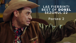 Best of Dorel partea 2 - Las Fierbinți, Sezonul 22